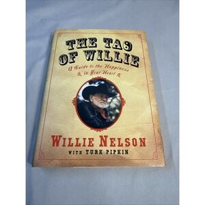 Tao of Willie : A Guide to the Happiness in Your Heart by Turk Pipkin and Willie